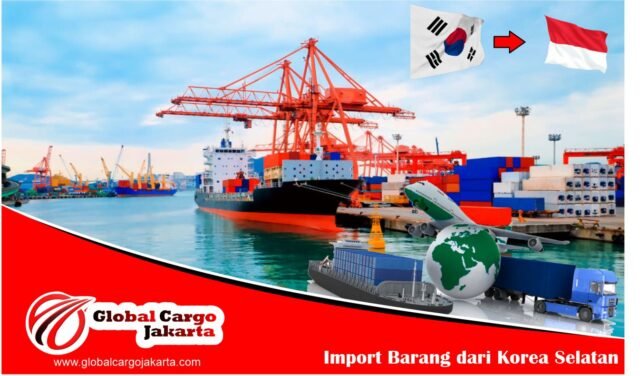 Global Cargo Jakarta pengiriman barang dari korea Selatan ke Indonesia