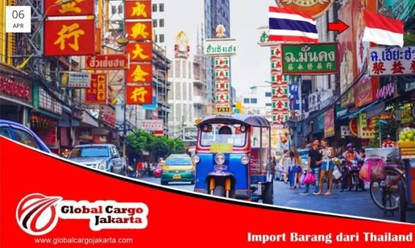 Jasa Kirim Thailand ke Indonesia Global Cargo - Photo by Global Cargo Official Site